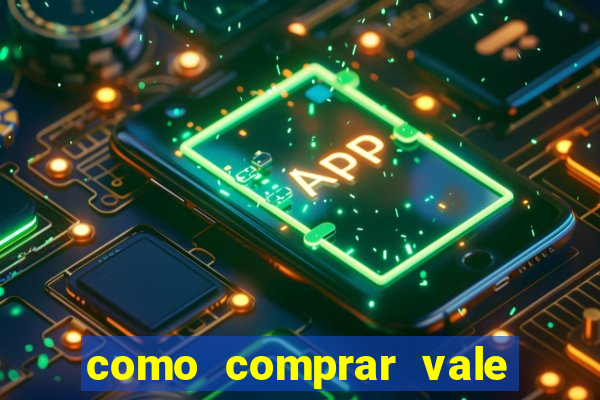 como comprar vale sorte online